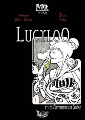 Couverture du produit · Lucyloo, les Arpenteurs de Songe T01