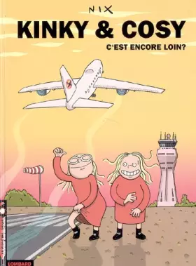 Couverture du produit · Kinky & Cosy, Tome 1 : C'est encore loin ?