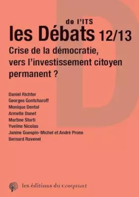 Couverture du produit · Les débats de l'ITS 12-13 : Crise de la démocratie, vers l'investissement citoyen permanent ?