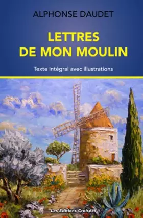 Couverture du produit · Lettres de Mon Moulin: Texte intégral avec illustrations