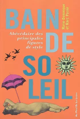 BAIN DE SOLEIL -  MARIE-DOMINIQUE POREE-RONGIER et  MARC POREE