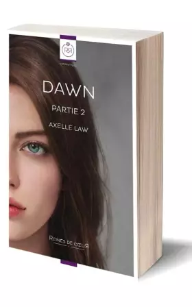 Dawn - Partie 2 - Axelle Law