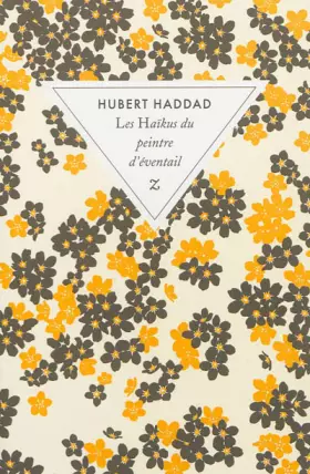 Les Haïkus du peintre d'éventail -  Hubert Haddad