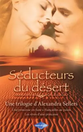 Couverture du produit · Séducteurs du désert : Une princesse en fuite  Fiançailles au palais  Les rêves d'une princesse
