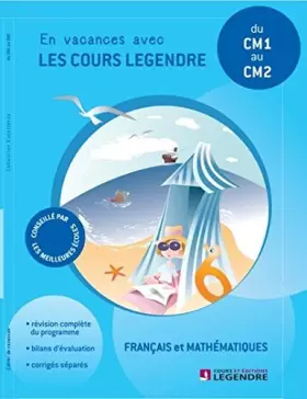 Franais et mathmatiques du CM1 au CM2 : En vacances avec les cours Legendre de Abel Rabere (2010) Broché