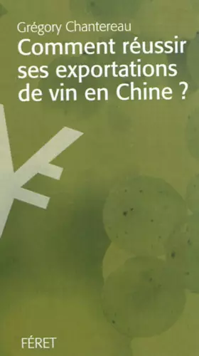 Couverture du produit · Comment réussir ses exportations en Chine ?