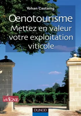 Couverture du produit · Oenotourisme - Mettez en valeur votre exploitation viticole: Mettez en valeur votre exploitation viticole