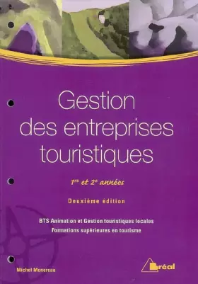 Couverture du produit · Gestion des entreprises touristiques 1re et 2e années : BTS animation et gestion touristiques locales formations supérieures e