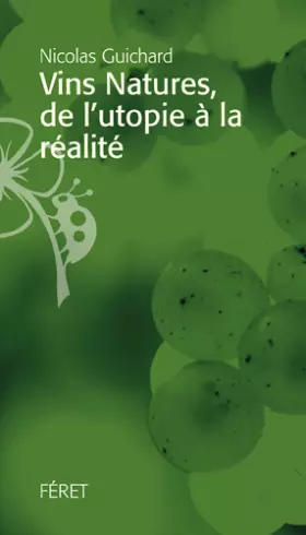 Couverture du produit · Vins natures, de l'utopie à la réalité
