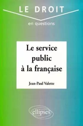 Couverture du produit · le service public à la française