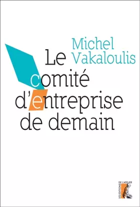 Couverture du produit · Le comité d'entreprise de demain