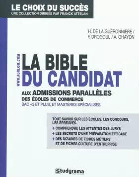 Couverture du produit · La bible du candidat aux admissions parallèles des écoles de commerce accessibles à bac+3 et plus et Mastères spécialisés