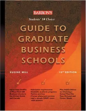 Couverture du produit · Guide to Graduate Business Schools (BARRON'S GUIDE TO GRADUATE BUSINESS SCHOOLS)