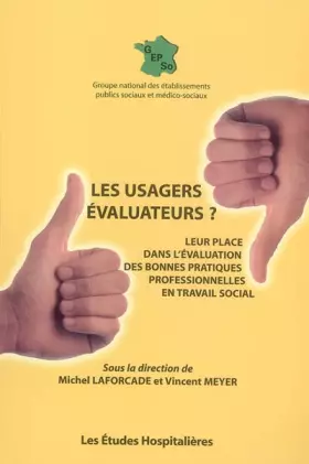 Couverture du produit · Les usagers évaluateurs ? : Leur place dans l'évaluation des bonnes pratiques professionnelles en travail social