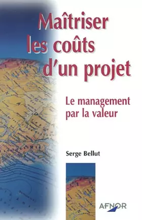 Couverture du produit · Maîtriser les coûts d'un projet : Le Management par la valeur