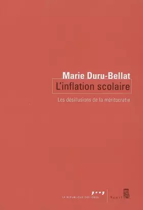 Couverture du produit · L'inflation scolaire : Les désillusions de la méritocratie