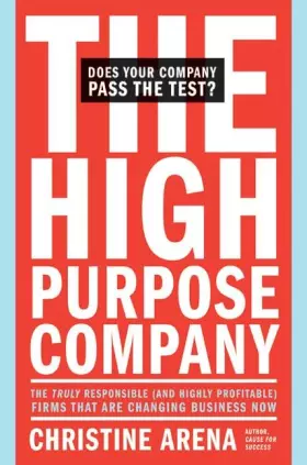 Couverture du produit · The High-Purpose Company: The TRULY Responsible (and Highly Profitable) Firms That Are Changing Business Now