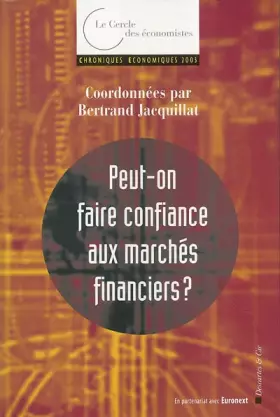 Couverture du produit · Chroniques économiques 2003 : Peut-on encore faire confiance aux marchés financiers ?
