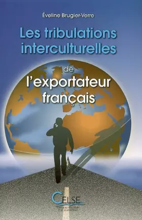 Les tribulations interculturelles de l'exportateur français -  Evelyne Brugier-Verre