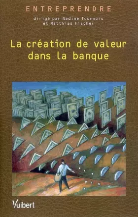 Couverture du produit · La création de valeur dans la banque