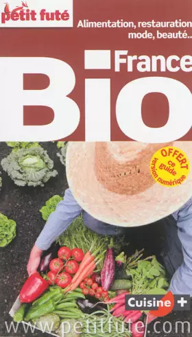 Couverture du produit · FRANCE BIO 2014 PETIT FUTE + CE GUIDE OFFERT EN VERSION NUMERIQUE: ALIMENTATION, RESTAURATION, MODE, BEAUTE...