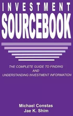 Couverture du produit · Investment Sourcebook: The Complete Guide to Finding and Understanding Investment Information