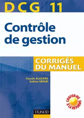 Couverture du produit · Contrôle de gestion DCG11 : Corrigés du manuel