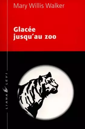Couverture du produit · GLACEE JUSQU'AU ZOO