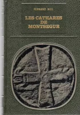 Couverture du produit · Les cathares de montségur, suivi de abrégé pour servir à l'instruction des ignorants