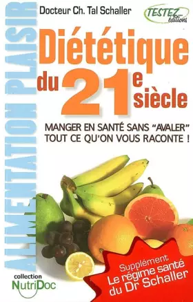 Couverture du produit · Diététique du 21e siècle : L'alimentation plaisir