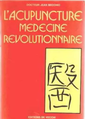 Couverture du produit · L'acupuncture, medecine révolutionnaire