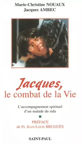 Couverture du produit · Jacques ou le combat de la vie
