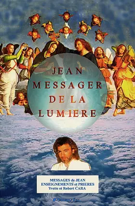 Couverture du produit · Jean, messager de la lumière. : Messages de Jean, enseignements et prières