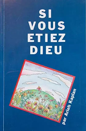 Couverture du produit · Si vous étiez Dieu, L'âme et son immortalité, Un monde d'amour, Le but de la création