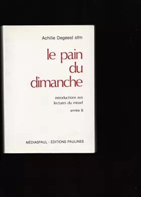 Couverture du produit · Le pain du dimanche (annee b)