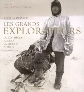 Couverture du produit · Les grands explorateurs : Du XIXe siècle jusqu'à la mission Apollo