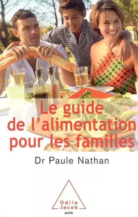Couverture du produit · Le guide de l'alimentation à l'usage des familles