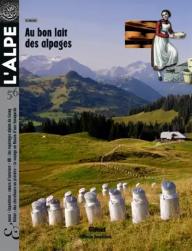 Couverture du produit · L'Alpe 56 - Au bon lait des alpages: Au bon lait des alpages