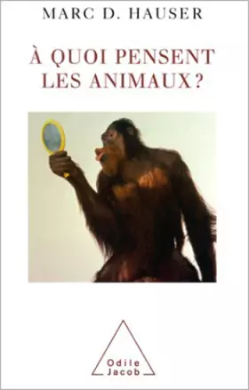 Couverture du produit · A quoi pensent les animaux ?