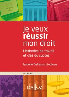 Couverture du produit · Je veux réussir mon droit - Méthodes de travail et clés du succès