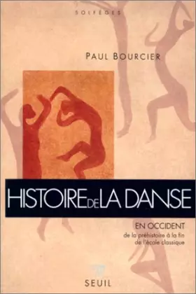 Couverture du produit · HISTOIRE DE LA DANSE EN OCCIDENT. Tome 1, De la préhistoire à la fin de l'école classique