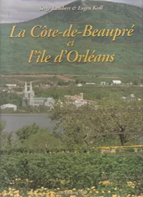 Couverture du produit · La Cote de Beaupre et l Ile d Orleans