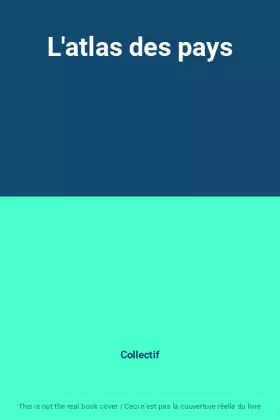 Couverture du produit · L'atlas des pays