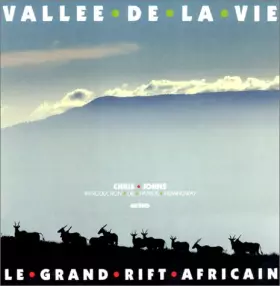 Couverture du produit · Vallée de la vie. Le grand rift africain