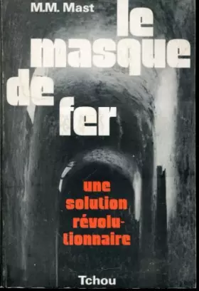 Couverture du produit · Le masque de fer. une solution révolutionnaire