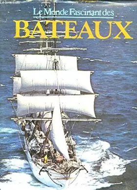 Couverture du produit · Le monde fascinant des bateaux