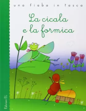 Couverture du produit · La cicala e la formica. Ediz. illustrata