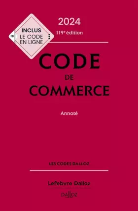 Couverture du produit · Code de commerce 2024, annoté. 119e éd.