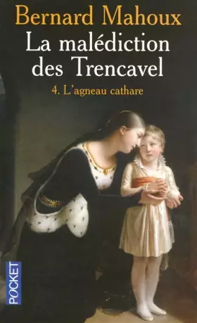 Couverture du produit · La malédiction des Trencavel, Tome 4 : L'agneau cathare