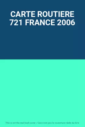 Couverture du produit · CARTE ROUTIERE 721 FRANCE 2006